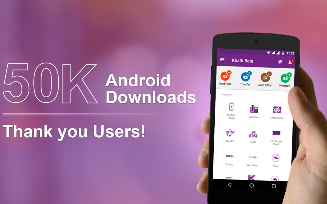 Khalti Digital Wallet app crosses 50 thousand downloads on Google Play