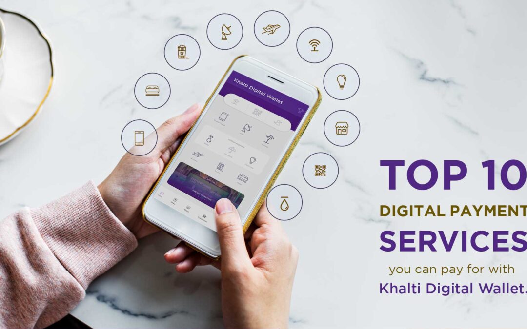 Top 10 digital payment services that you can use via Khalti to make your life easier