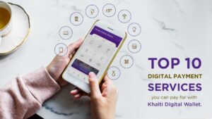 Top 10 Khalti digital payment services to make life easier