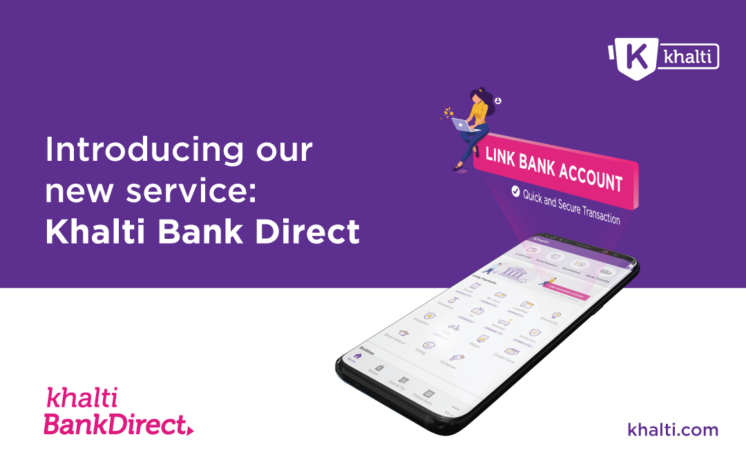 Introducing our new service: Khalti Bank Direct