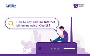 pay Eastlink Internet bill online using Khalti