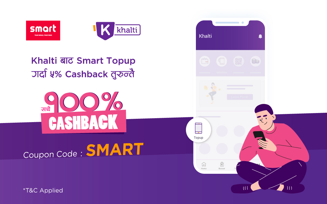 Smart and Khalti offer: Get 5% Cashback and 100% top-up amount!