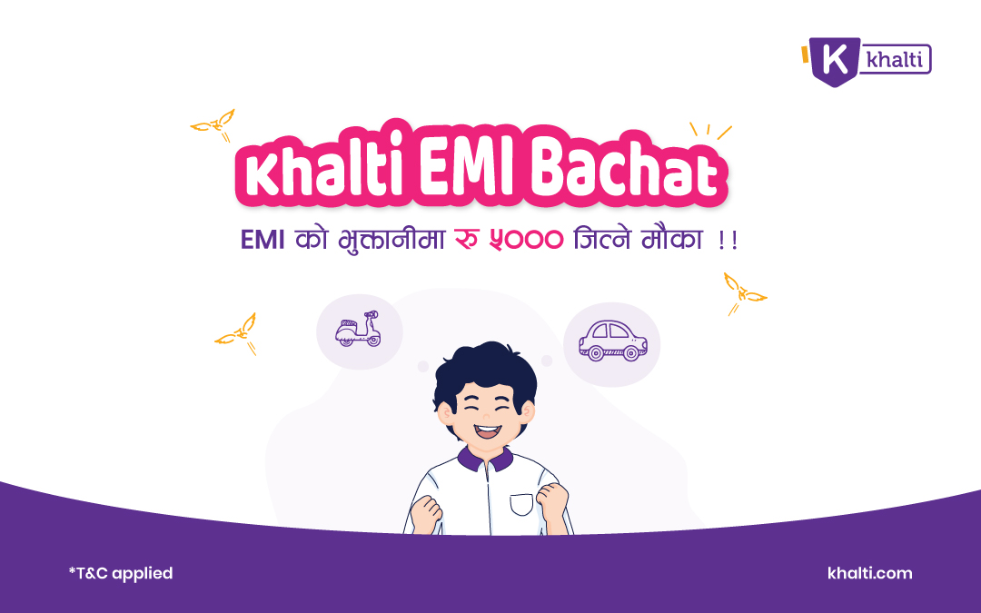 Khalti EMI Bachat- EMI को भुक्तानीमा रु ५००० जित्ने मौका !!