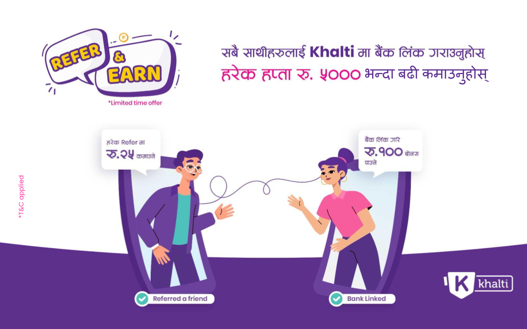Refer & Earn above Rs. 5000 per week from Khalti Bank Direct 