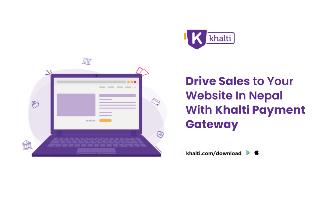 Drive Sales To Your Startup Website In Nepal With Khalti Payment Gateway
