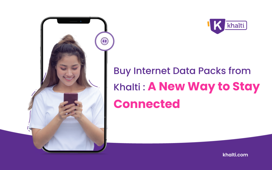 Buy Internet Data Packs from Khalti : A New Way to Stay Connected