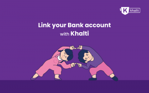 Link your Bank Account with Khalti for Easy Payments