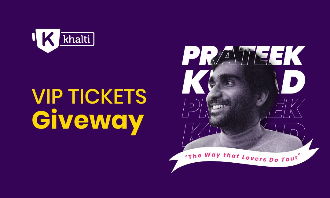 Prateek Kuhads VIP Tickets Giveaway from Khalti