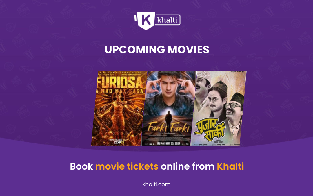 Upcoming Movies in Nepal | Easy movie Ticket booking from Khalti
