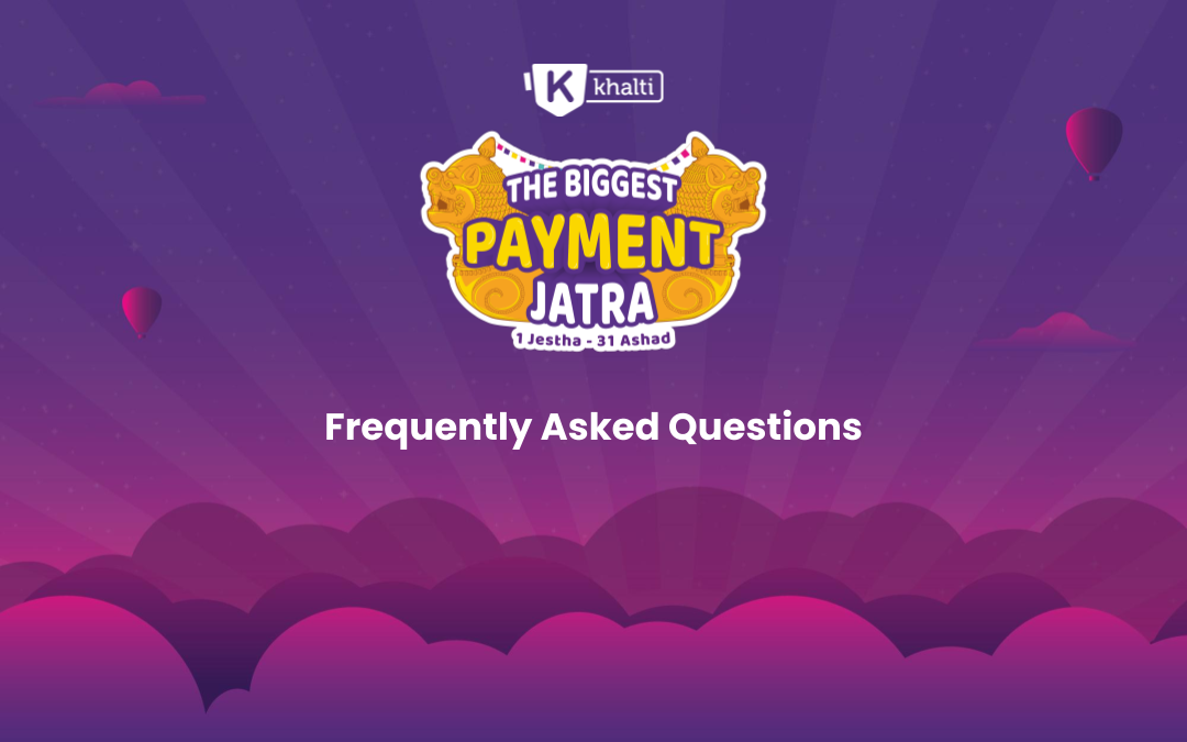 FAQ Of The Biggest Payment Jatra- करोडौँको अफर 