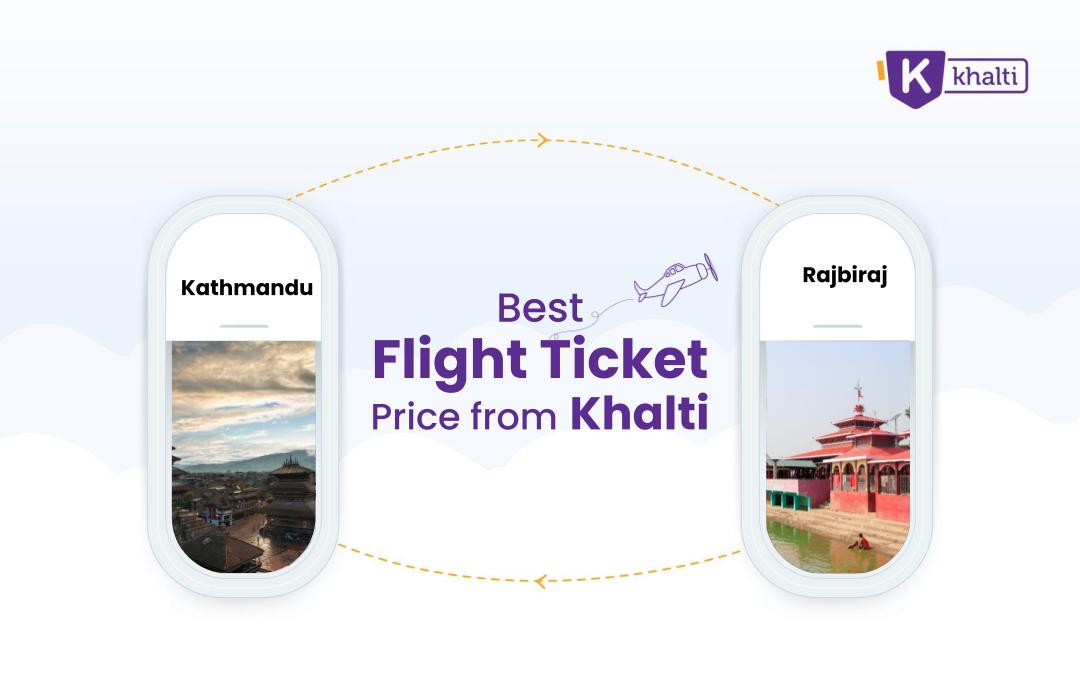 Book your flight ticket from Kathmandu to Rajbiraj
