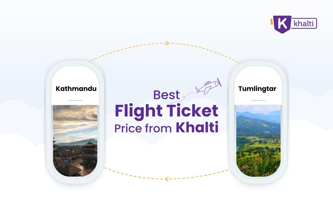 Book your Air Ticket from Kathmandu to Tumlingtar