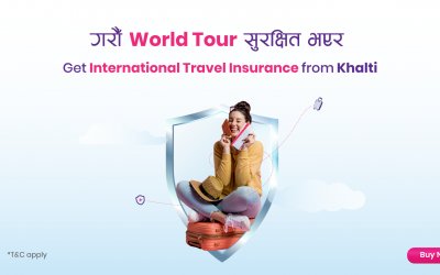 International Travel Insurance (ITI) – Now in Khalti! 