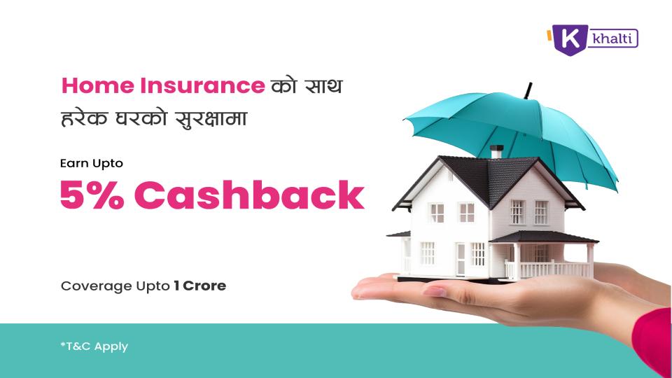 Khalti बाट घर बीमा: Khalti Pasal लाई 5% Cashback