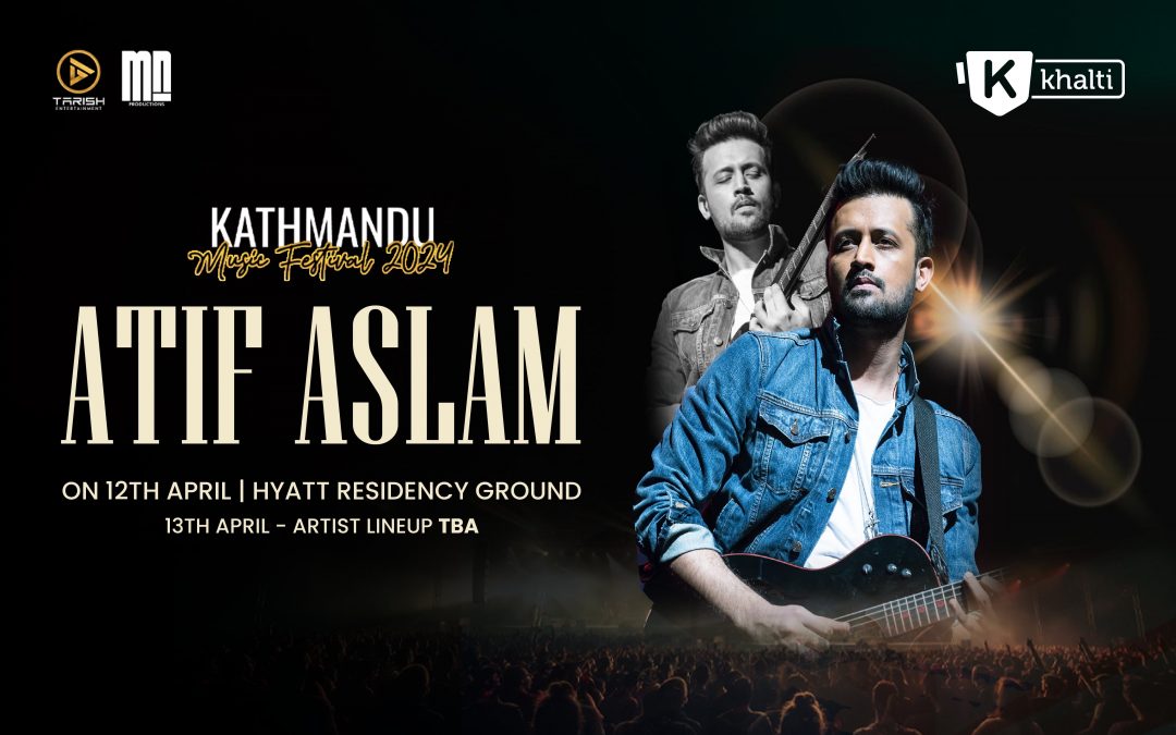 Atif Aslam Concert In Nepal. Buy Your Tickets From Khalti