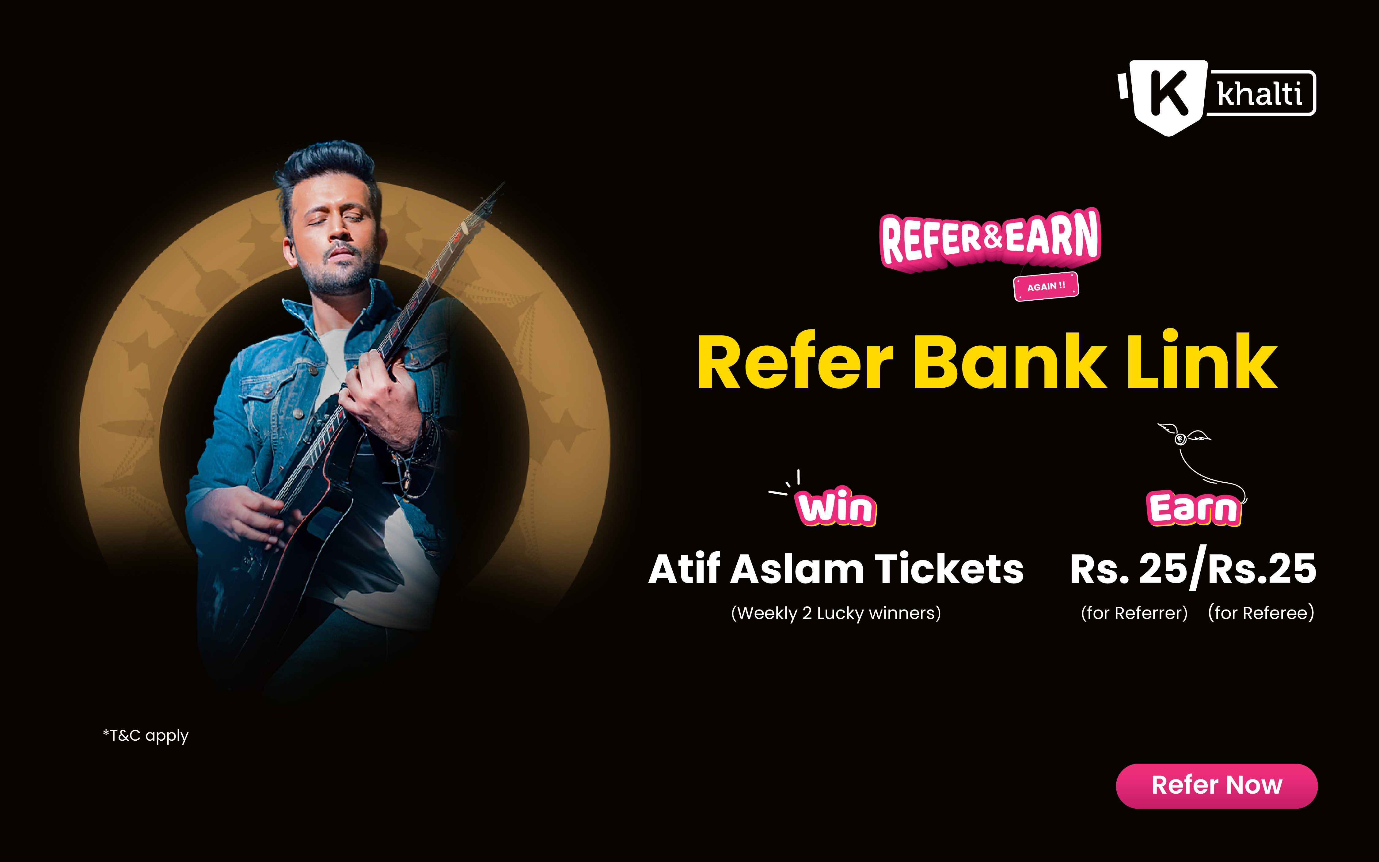 Refer Bank Link and Earn:  Tickets to Atif Aslam
