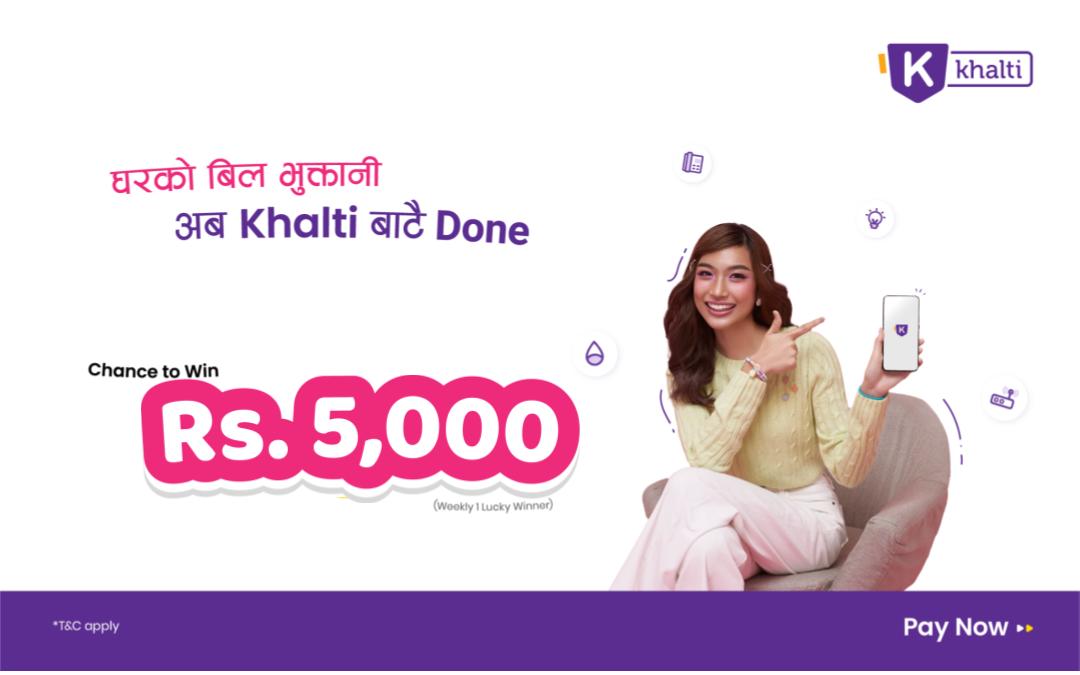Pay utility bills from Khalti and win whopping 5,000