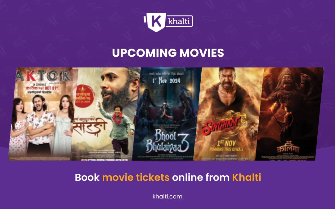 Upcoming Movies in Nepal | Easy movie Ticket booking from Khalti