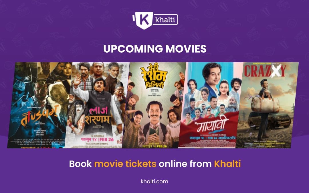 Upcoming Movies in Nepal | Easy movie Ticket booking from Khalti