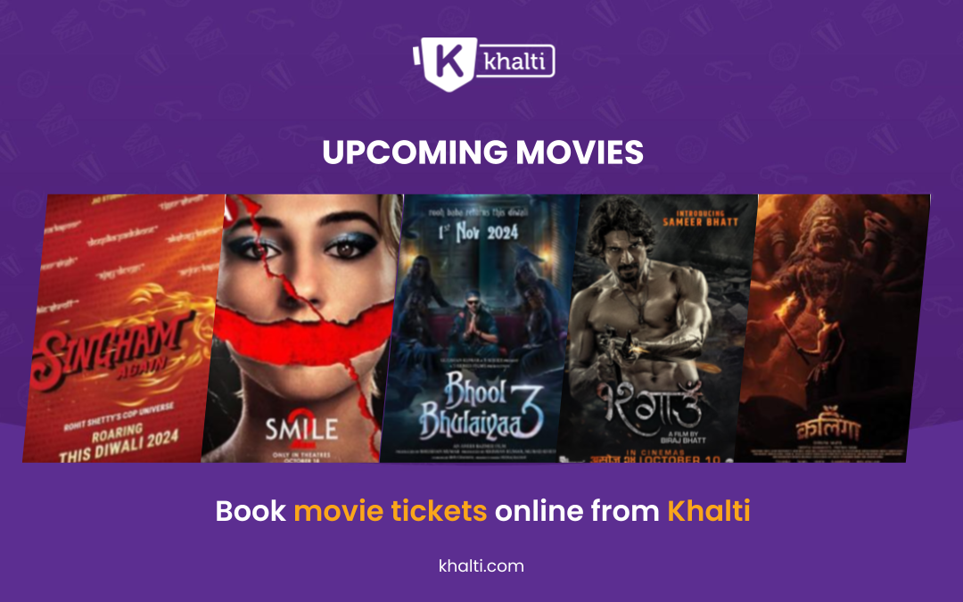 Upcoming Movies in Nepal | Easy movie Ticket booking from Khalti