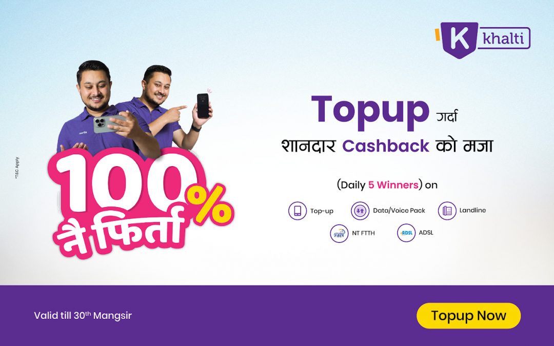 100% नै फिर्ता – Khalti Pasal लाई जतिको Topup, त्यति नै Cashback