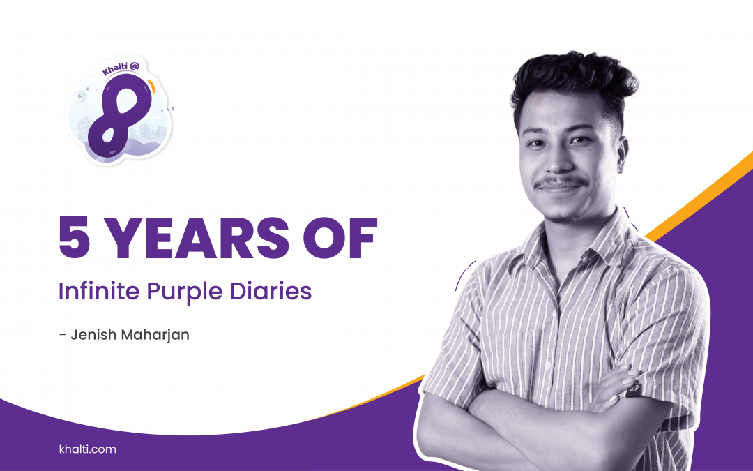 5 years of infinite Purple Diaries  – Jenish Maharjan